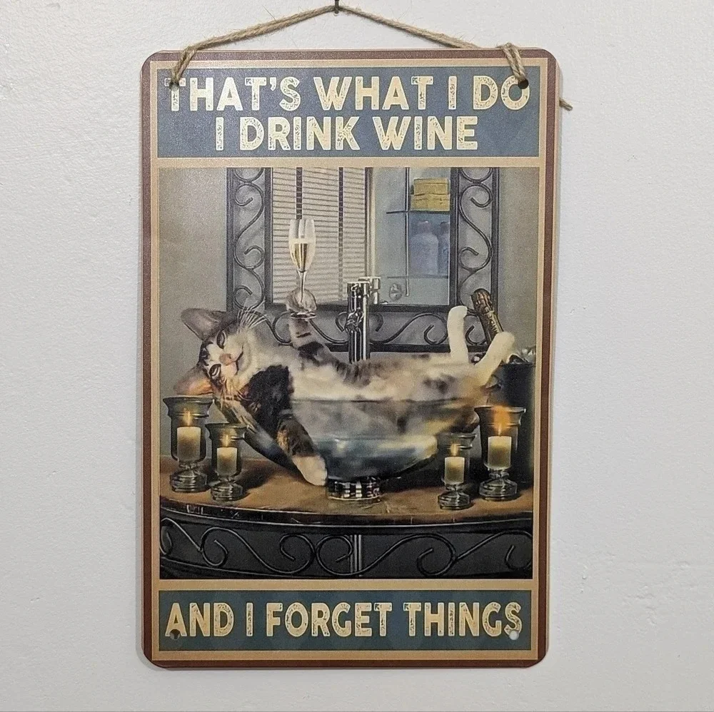 That's what I do drink wine forget things tabby cat vanity tin metal sign